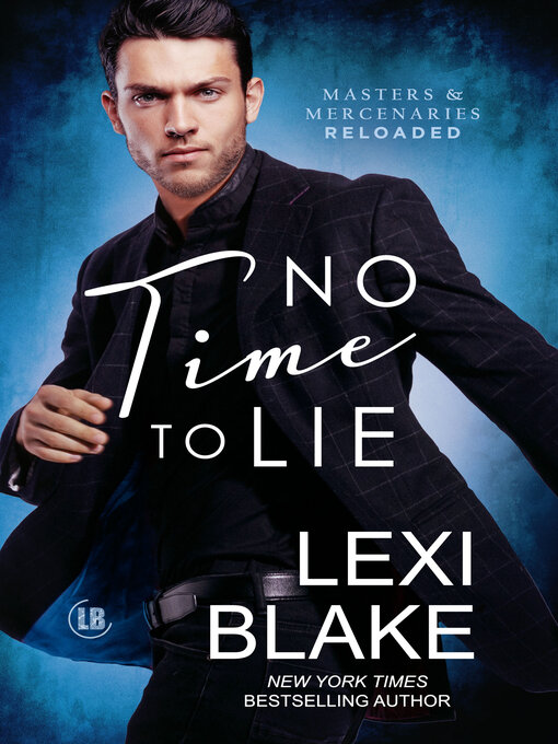 Title details for No Time to Lie by Lexi Blake - Available